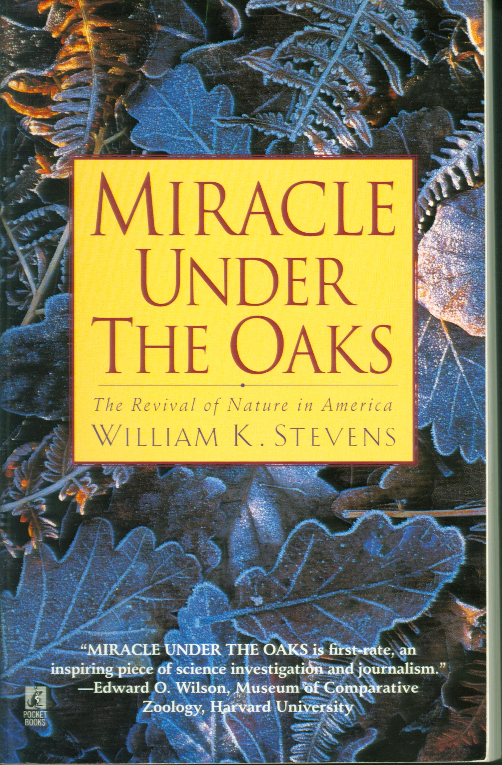MIRACLE UNDER THE OAKS: the revival of Nature in America--paper. 